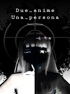 cover image of Due_anime Una_persona